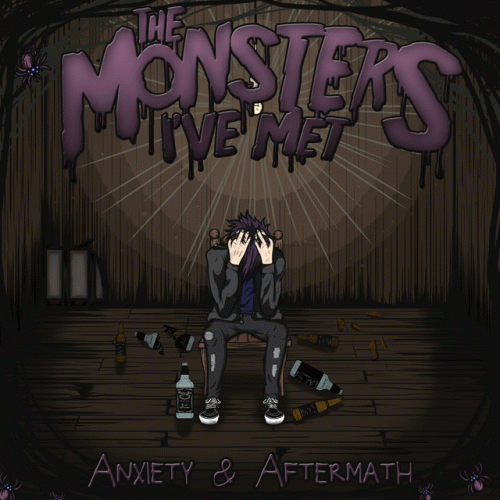 The Monsters I've Met : Anxiety & Aftermath